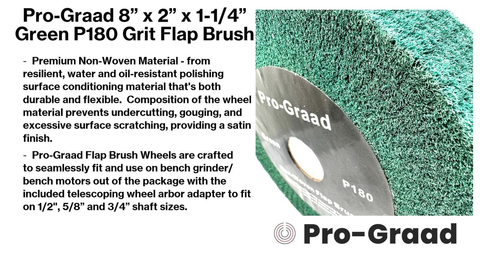 Pro-Graad Non-Woven Bench Grinder Polishing Burnishing Finishing Flap Brush Whe
