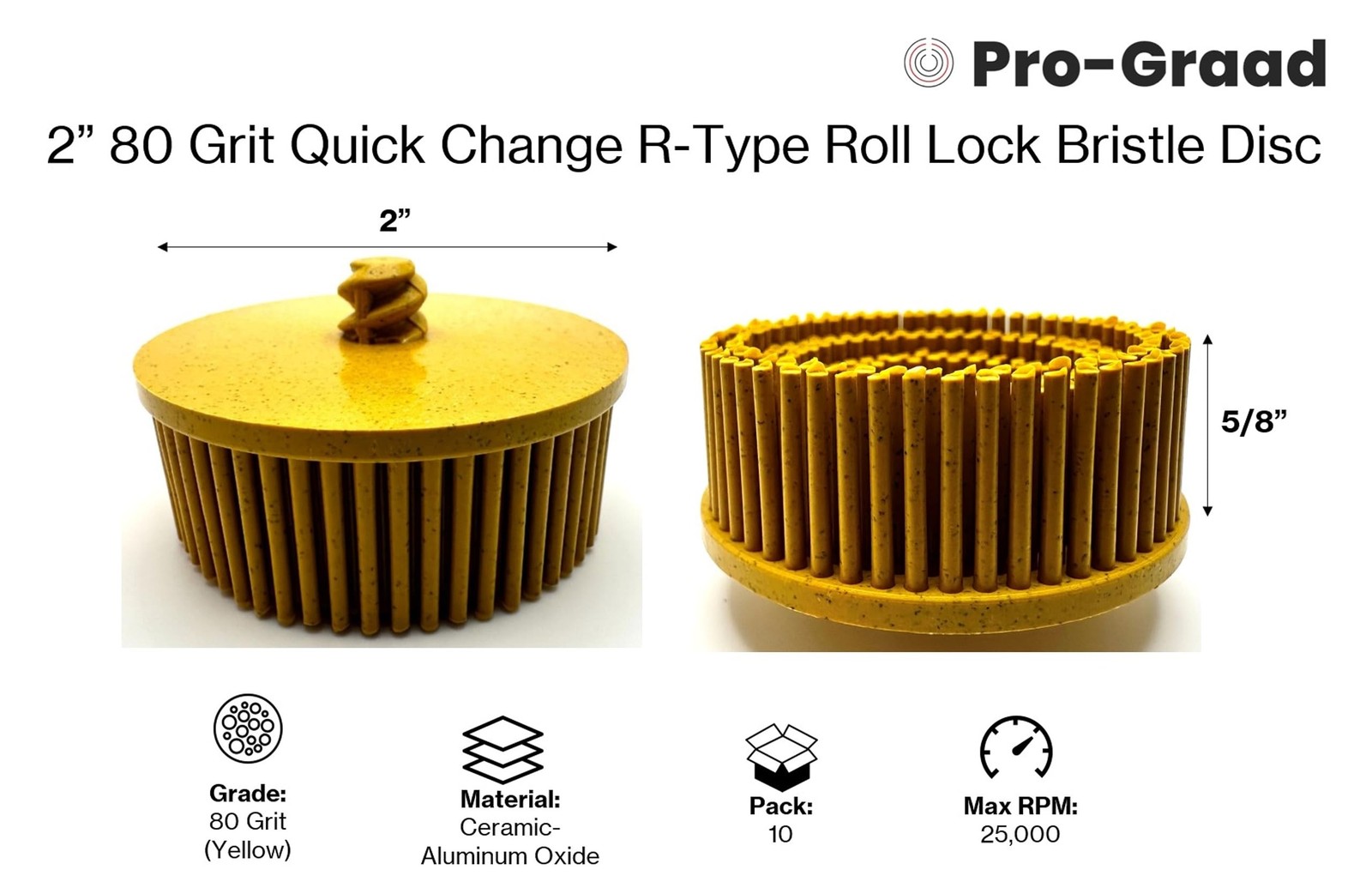 Pro-Graad 10 Pack 2″ 80 Grit Yellow R-Type Bristle Disc | Ceramic-Aluminum Ox…